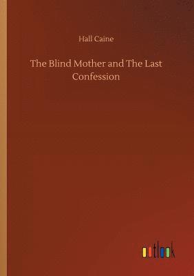 Blind Mother and The Last Confession