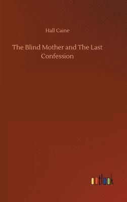 Blind Mother and The Last Confession