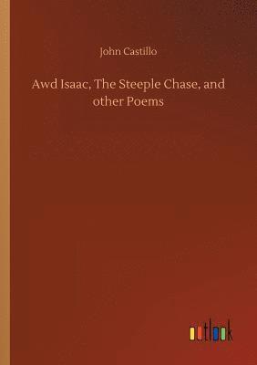 bokomslag Awd Isaac, The Steeple Chase, and other Poems