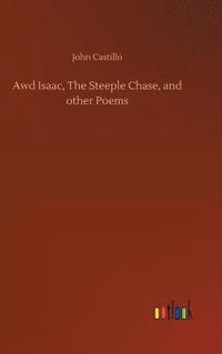 bokomslag Awd Isaac, The Steeple Chase, and other Poems