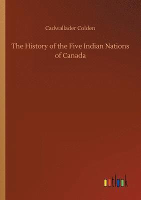 History of the Five Indian Nations of Canada