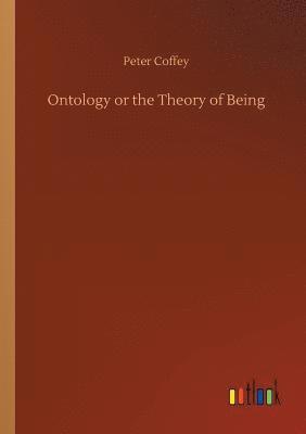Ontology or the Theory of Being