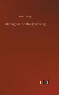 bokomslag Ontology or the Theory of Being