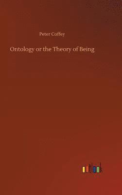 Ontology or the Theory of Being