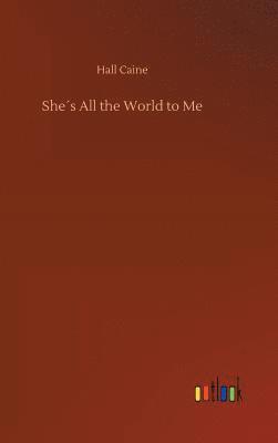 She´s All the World to Me