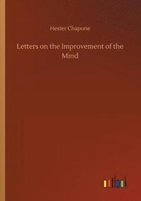 bokomslag Letters on the Improvement of the Mind