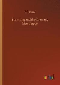 bokomslag Browning and the Dramatic Monologue