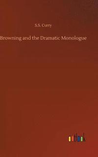 bokomslag Browning and the Dramatic Monologue