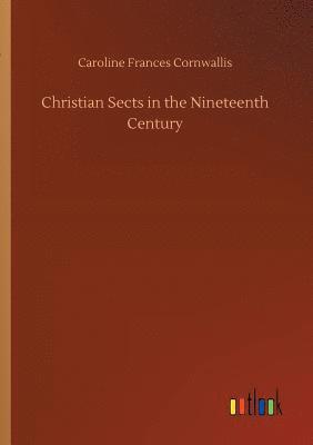 bokomslag Christian Sects in the Nineteenth Century