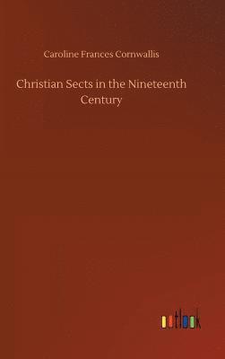 Christian Sects in the Nineteenth Century 1