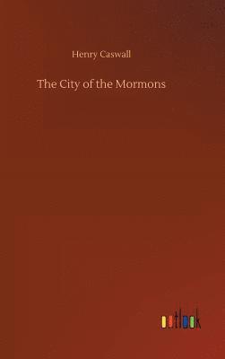 bokomslag The City of the Mormons