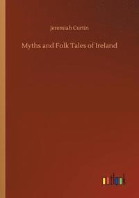 bokomslag Myths and Folk Tales of Ireland