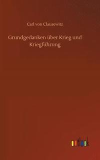 bokomslag Grundgedanken ber Krieg und Kriegfhrung