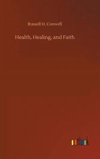 bokomslag Health, Healing, and Faith