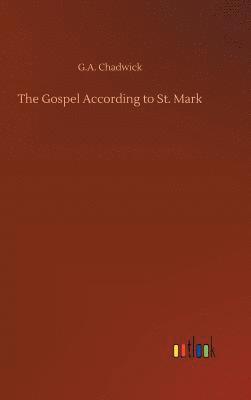 G a Chadwick, G. a. Chadwick, G.A. Chadwick, G. A. Chadwick - Gospel According to St. Mark, Inbunden