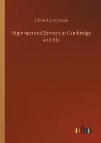 bokomslag Highways and Byways in Cambridge and Ely