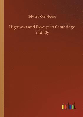 bokomslag Highways and Byways in Cambridge and Ely