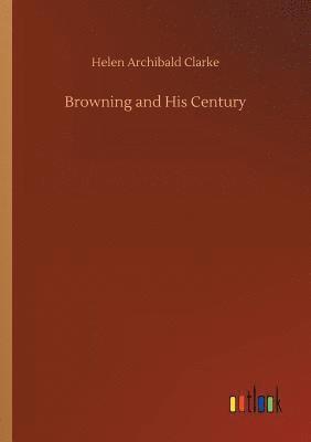 Browning and His Century