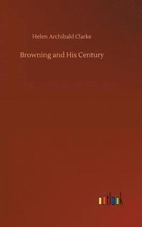 bokomslag Browning and His Century