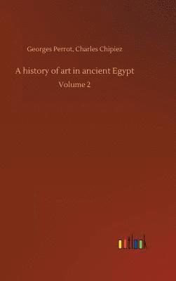 bokomslag A history of art in ancient Egypt