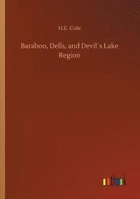 bokomslag Baraboo, Dells, and Devil¿s Lake Region
