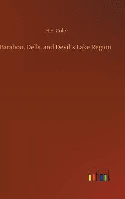 bokomslag Baraboo, Dells, and Devil¿s Lake Region