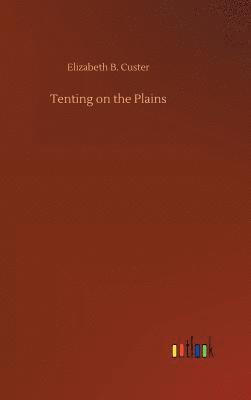 Tenting on the Plains 1