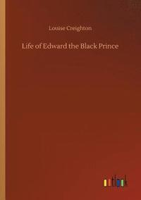 bokomslag Life of Edward the Black Prince