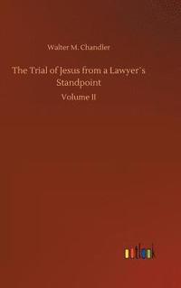 bokomslag The Trial of Jesus from a Lawyers Standpoint