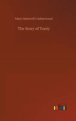 bokomslag The Story of Tonty