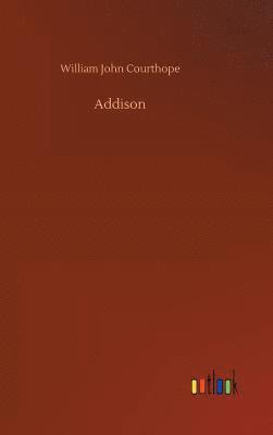 William John Courthope - Addison, Inbunden