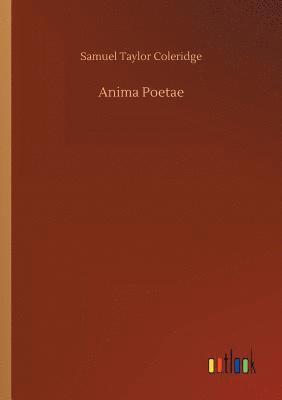 Samuel Taylor Coleridge - Anima Poetae, Häftad