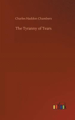 bokomslag The Tyranny of Tears