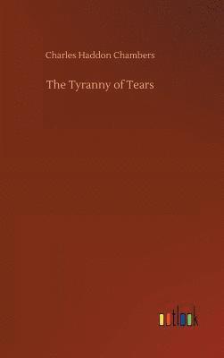 The Tyranny of Tears 1