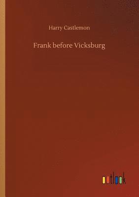 Frank before Vicksburg