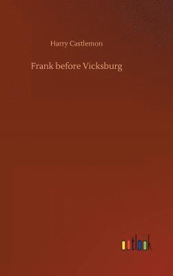 Frank before Vicksburg