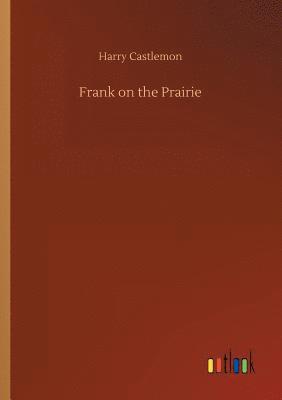 Frank on the Prairie