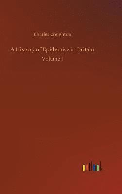 bokomslag A History of Epidemics in Britain