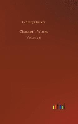 bokomslag Chaucer¿s Works