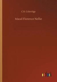 bokomslag Maud Florence Nellie