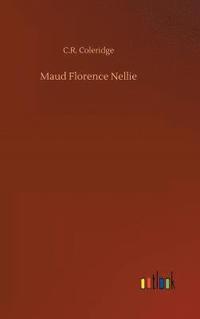 bokomslag Maud Florence Nellie