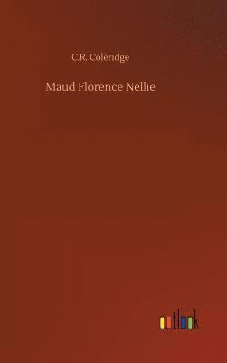 bokomslag Maud Florence Nellie