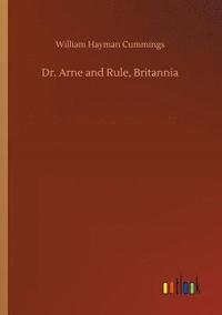 bokomslag Dr. Arne and Rule, Britannia