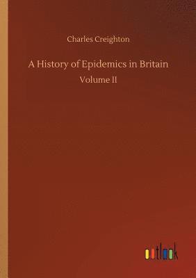 bokomslag History of Epidemics in Britain