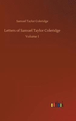 bokomslag Letters of Samuel Taylor Coleridge