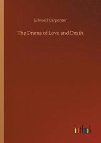 bokomslag Drama of Love and Death