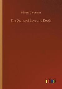 bokomslag The Drama of Love and Death