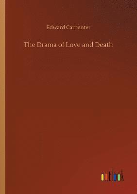 Edward Carpenter - Drama of Love and Death, Häftad