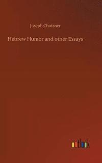 bokomslag Hebrew Humor and other Essays