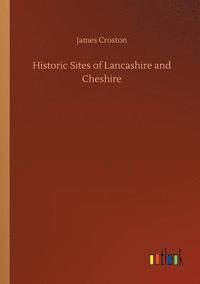 bokomslag Historic Sites of Lancashire and Cheshire